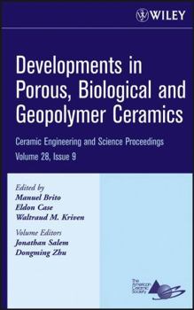 Hardcover Developments in Porous, Biological and Geopolymer Ceramics, Volume 28, Issue 9 Book