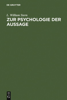 Hardcover Zur Psychologie Der Aussage: Experimentelle Untersuchungen Über Erinnerungstreue [German] Book