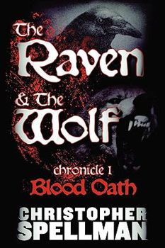 Paperback The Raven & the Wolf: Chronicle I - Blood Oath Book