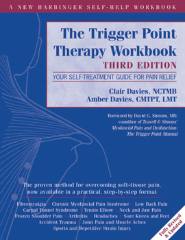 Paperback The Trigger Point Therapy Workbook: Your Self-Treatment Guide for Pain Relief Book