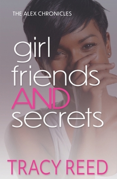 Paperback The Alex Chronicles: Girlfriends & Secrets: Prequel Book