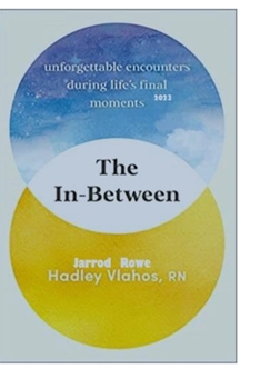 Paperback The In-Between: Remarkable Experiences During Life's Last Minutes Book