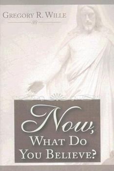 Paperback Now What Do You Believe? Book
