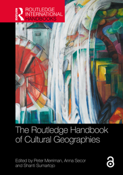 The Routledge Handbook of Cultural Geographies (Routledge International Handbooks)