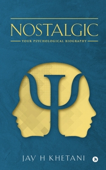 Paperback Nostalgic: Your Psychological Biography Book