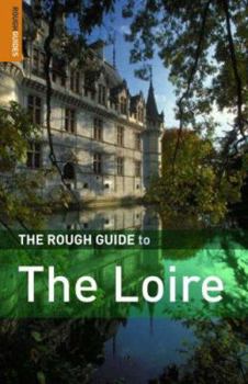 The Rough Guide to the Loire 2 (Rough Guide Travel Guides)