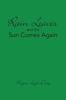 Paperback Rain Leaves and the Sun Comes Again Book