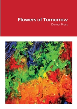 Paperback Flowers of Tomorrow: Demer Press Book