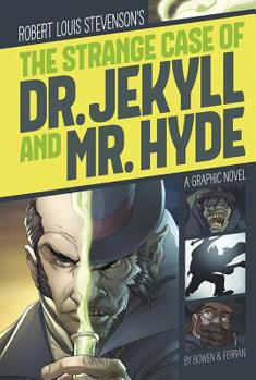 Paperback The Strange Case of Dr. Jekyll and Mr. Hyde: A Graphic Novel Book