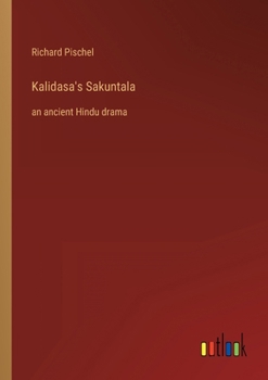 Paperback Kalidasa's Sakuntala: an ancient Hindu drama Book