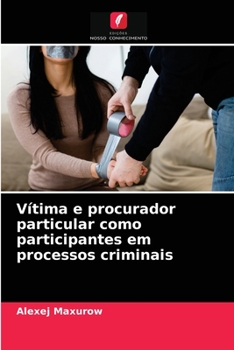 Paperback Vítima e procurador particular como participantes em processos criminais [Portuguese] Book