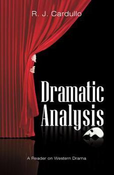 Dramatic Analysis: A Reader on Western Drama