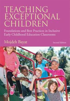 Paperback Teaching Exceptional Children: Foundations and Best Practices in Inclusive Early Childhood Education Classrooms Book