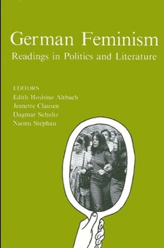 Paperback German Feminism: Readings in Politics and Literature Book