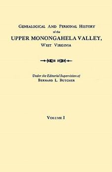 Paperback Genealogical and Personal History of the Upper Monongahela Valley, West Virginia. in Two Volumes. Volume I Book