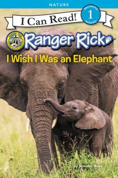 Paperback Ranger Rick: I Wish I Was an Elephant Book