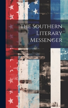 Hardcover The Southern Literary Messenger Book