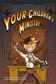 Paperback Your Children's Ministry, Beyond Basics Book