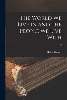 Paperback The World We Live in and the People We Live With; 2 Book