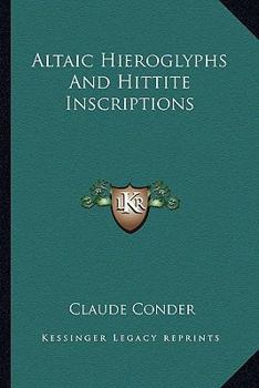 Paperback Altaic Hieroglyphs And Hittite Inscriptions Book