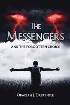 Paperback The Messengers and the Forgotten Choice Book