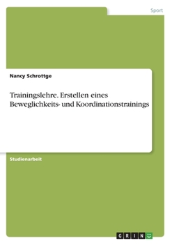 Paperback Trainingslehre. Erstellen eines Beweglichkeits- und Koordinationstrainings [German] Book