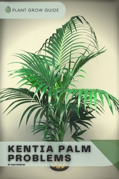 Paperback Kentia Palm Problems: Plants guide Book