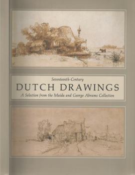 Hardcover Seventeenth-Century Dutch Drawings: A Selection from the Maida and George Abrams Collection Book