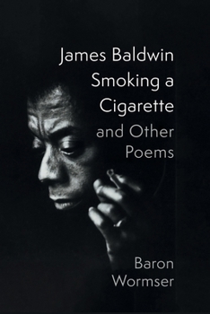 Paperback James Baldwin Smoking a Cigarette and Other Poems Book