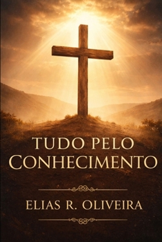 Paperback Tudo pelo Conhecimento [Portuguese] Book