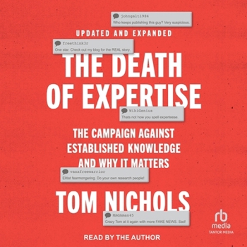 Audio CD The Death of Expertise: The Campaign Against Established Knowledge and Why It Matters, 2nd Edition Book