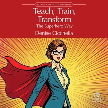 Audio CD Teach, Train, Transform: The Superhero Way Book