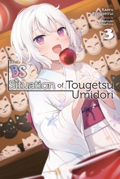 Paperback The Bs Situation of Tougetsu Umidori, Vol. 3 (Light Novel): Volume 3 Book
