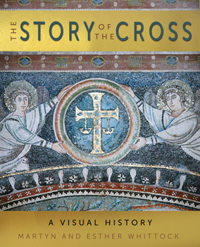 Hardcover The Story of the Cross: A Visual History Book