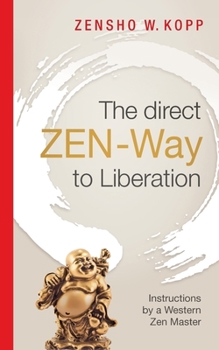 Paperback The direct ZEN-Way to Liberation Book