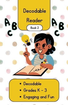 Decodable Reader: 8 Entry level, Easy to Decode, Short Stories Supporting Phonological Awareness