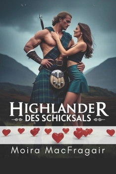 Paperback Highlander des Schicksals: Eine Liebe, die die Jahrhunderte überwindet [German] Book
