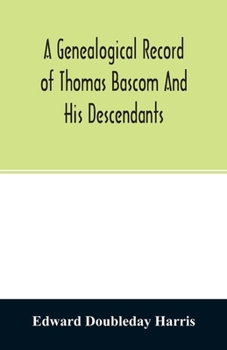 Paperback A genealogical record of Thomas Bascom and his descendants Book