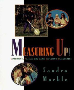 Hardcover Measuring Up!: Experiments, Puzzles, and Games Exploring Measurement Book