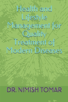 Paperback Health and Lifestyle Management for Quality Treatment of Modern Diseases Book