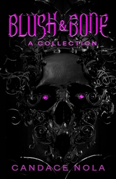 Paperback Blush & Bone: A Collection Book