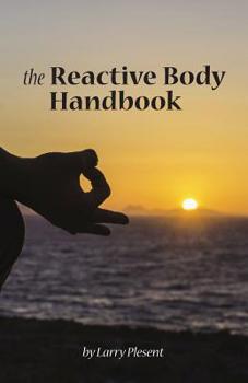 Paperback The Reactive Body Handbook Book