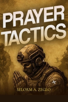 Paperback Prayer Tactics: Preparing for the end time through prayer Book