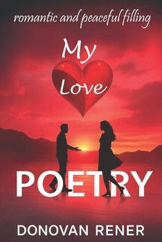Paperback My Love POETRY: romantic and peaceful filling Book