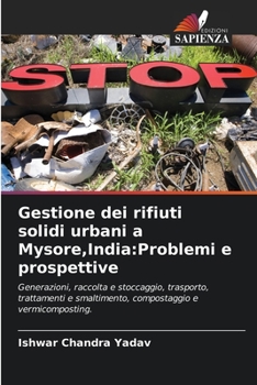 Paperback Gestione dei rifiuti solidi urbani a Mysore, India: Problemi e prospettive [Italian] Book