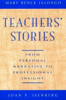 Hardcover Teachers' Stories: From Personal Narrative to Professional Insight Book