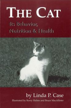 Hardcover The Cat: Its Behavior, Nutrition and Health Book