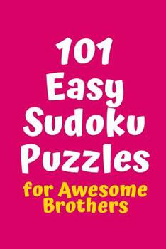 Paperback 101 Easy Sudoku Puzzles for Awesome Brothers Book