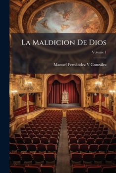 Paperback La Maldicion De Dios: 2. Parte De Don Juan Tenorio; Volume 1 [Spanish] Book
