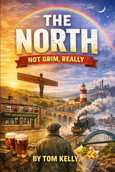 Paperback It's Not Grim Up North Book